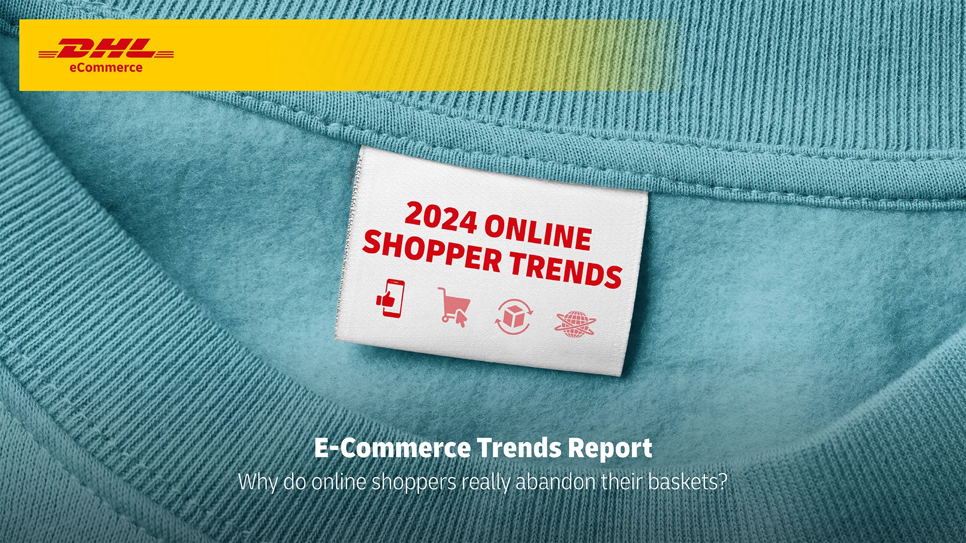 DHL E-commerce Trends Report 2024